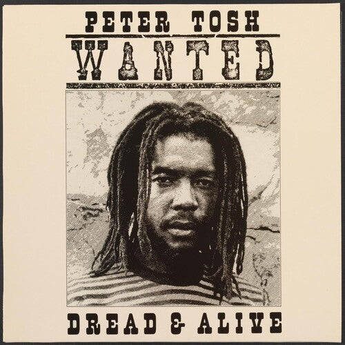Peter Tosh – Wanted Dread & Alive (2025 Reissue LP)