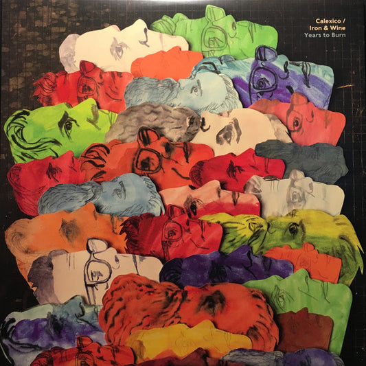 Calexico & Iron & Wine – Years to Burn – 2019 Collaborative Americana LP (Sub Pop)