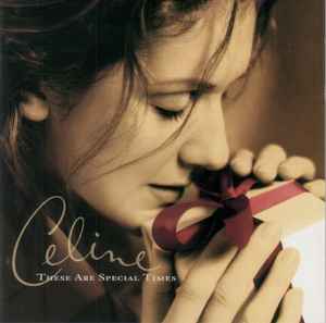 Céline Dion – These Are the Special Times (1998 Christmas CD)