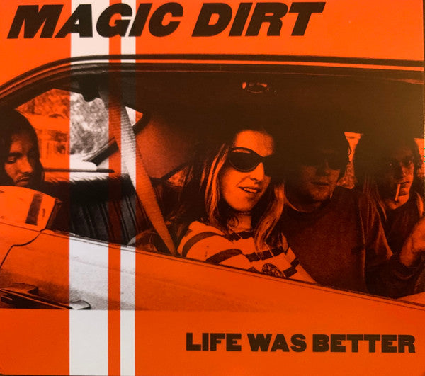 Magic Dirt – Life Was Better - CD