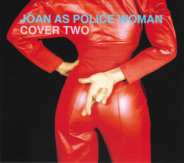 Joan As Police Woman – Cover Two