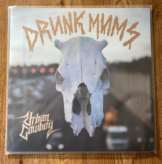 Drunk Mums – Urban Cowboy – Limited Edition