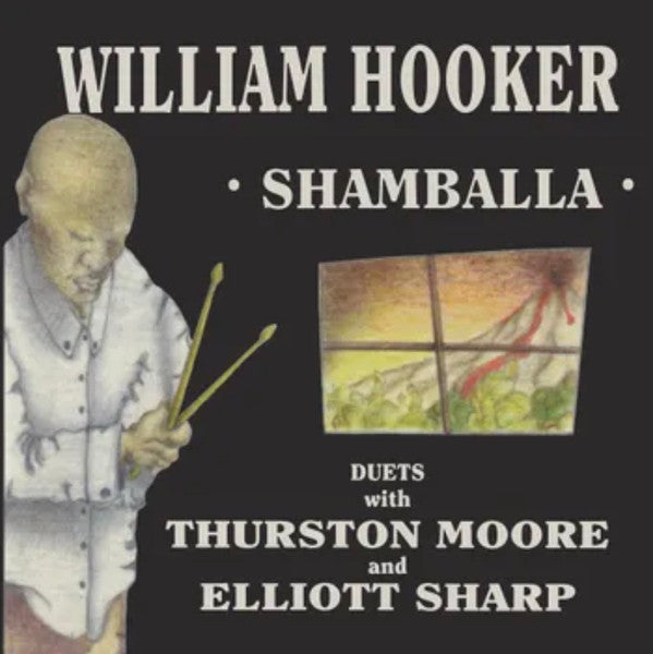 William Hooker & Thurston Moore & Elliott Sharp – Shamballa (Duets with Thurston Moore & Elliott Sharp) (2023 Record Store Day 2×LP Reissue)