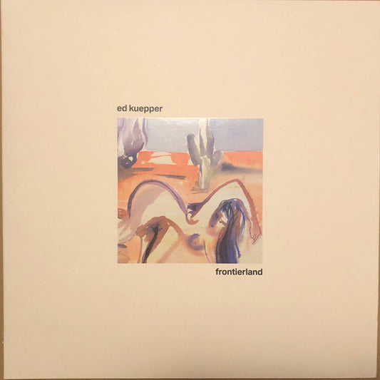 Ed Kuepper- Frontierland