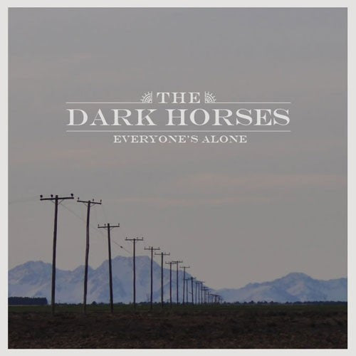 The Dark Horses – Everyone's Alone - CD