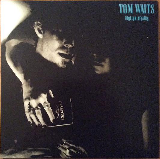 Tom Waits – Foreign Affairs