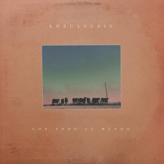 Khruangbin – Con Todo El Mundo