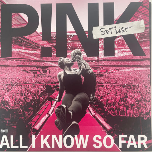 P!NK – All I Know So Far: Setlist