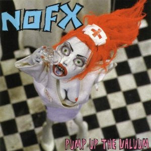 NOFX – Pump Up The Valuum