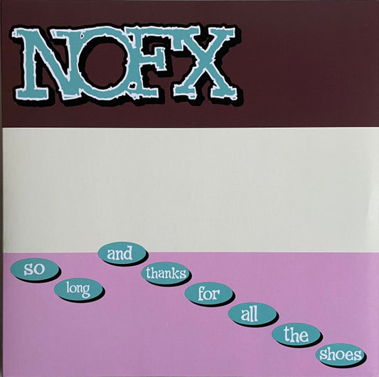 NOFX – So Long And Thanks For All The Shoes