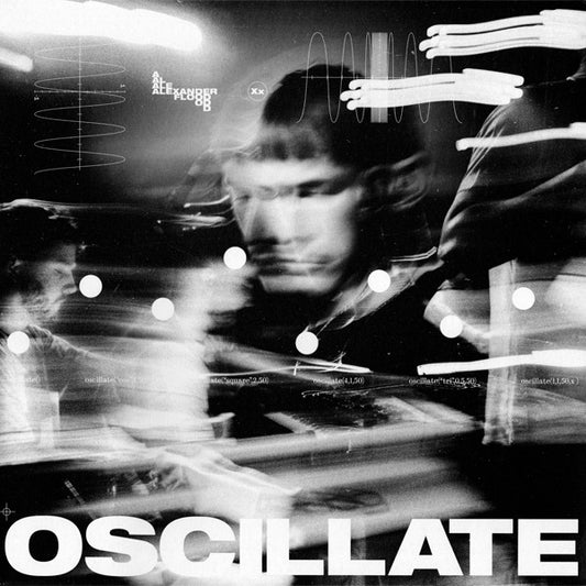 Alexander Flood – Oscillate