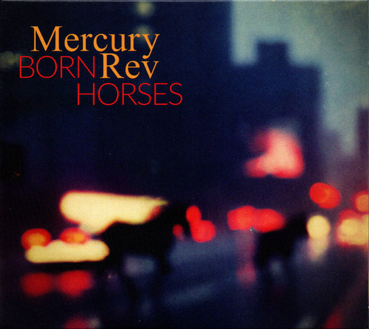Mercury Rev – Born Horses