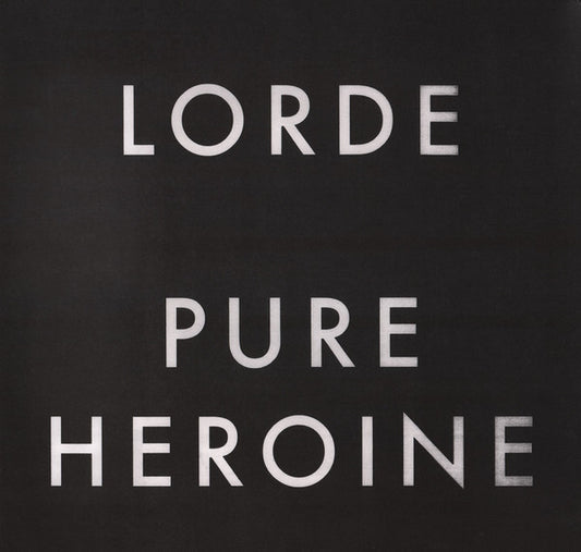 Lorde – Pure Heroine