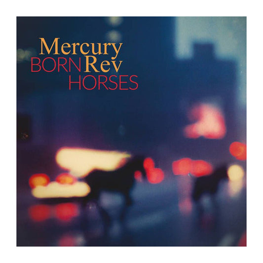 Mercury Rev- Born Horses