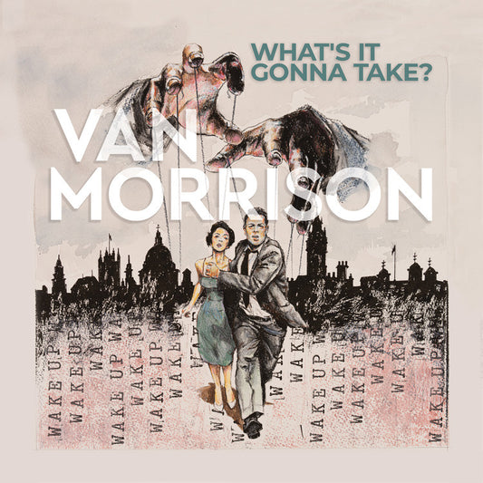 Van Morrison- Whats it Gonna Take