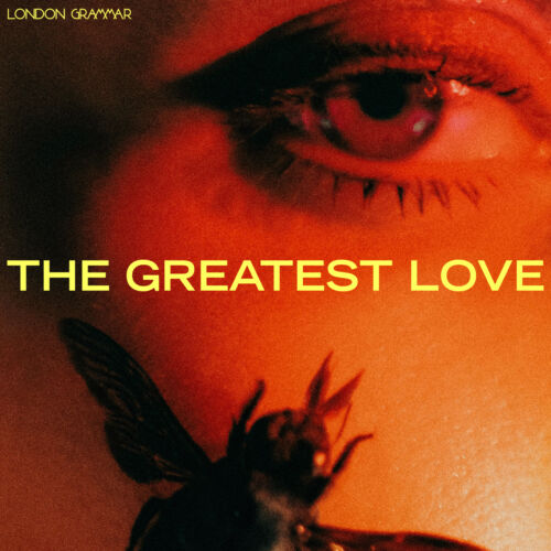 London Grammar- The Greatest Love